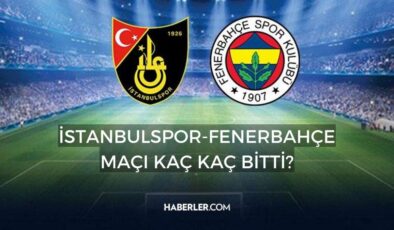 İstanbulspor-Fenerbahçe maçı kaç kaç bitti? İstanbulspor-Fenerbahçe maç özeti!