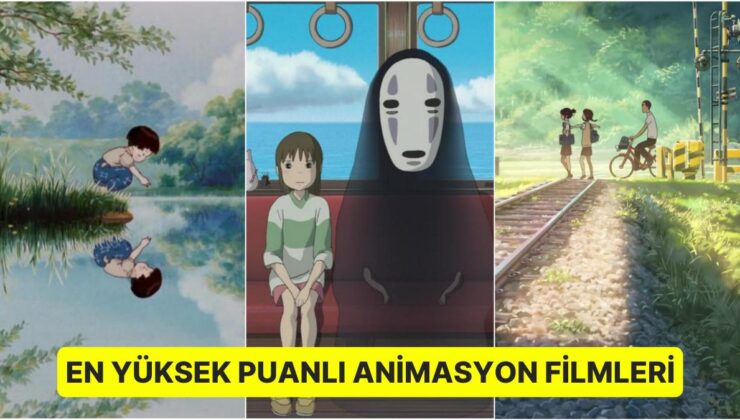 Vakit Kaybetmeden İzlemeniz Lazım: IMDb’ye Göre Tüm Zamanların En Yüksek Puanlı Animasyon Filmleri!