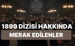 1899 Dizisinin Oyuncuları Kimler? Dark’ın Yapımcılarının Yeni Dizisi 1899’un Konusu Ne? 1899 Kaç Bölüm?