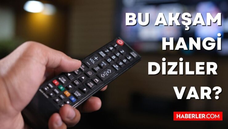 Bu akşam tv’de neler var? Bugün hangi diziler var? TV yayın akışı: 24 Kasım 2022 Cuma akşamı dizileri! TV8, Star TV, Kanal D, ATV, FOX TV’de