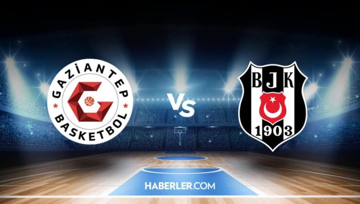 Gaziantep Basket – Beşiktaş maçı ne zaman? Gaziantep Basket – Beşiktaş maçı hangi kanalda, saat kaçta? şifreli mi?