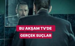 Gerçek Suçlar Filmi Hangi Kanalda? Gerçek Suçlar Filmi Ne Zaman Yayımlanıyor? Gerçek Suçlar Filmi Detayları