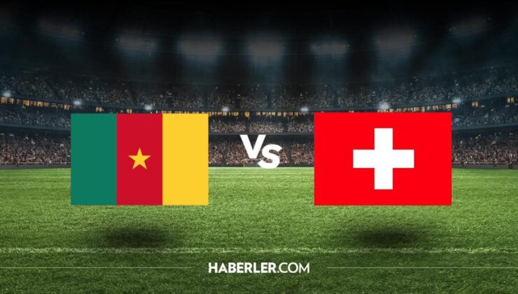 İsviçre – Kamerun maçı ne zaman saat kaçta? İsviçre – Kamerun maçı şifresiz izleniyor mu? İsviçre – Kamerun maçı şifreli mi, şifresiz mi?
