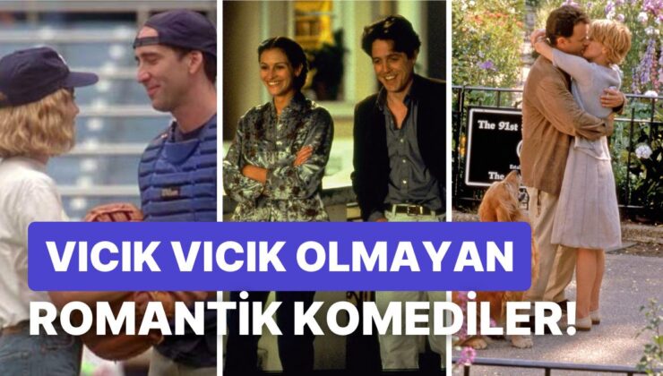 İzlerken ‘Keşke Böyle Bir Aşk Yaşasam’ Diyeceğiniz Vıcık Vıcık Olmayan Mükemmel Ötesi Romantik Komediler