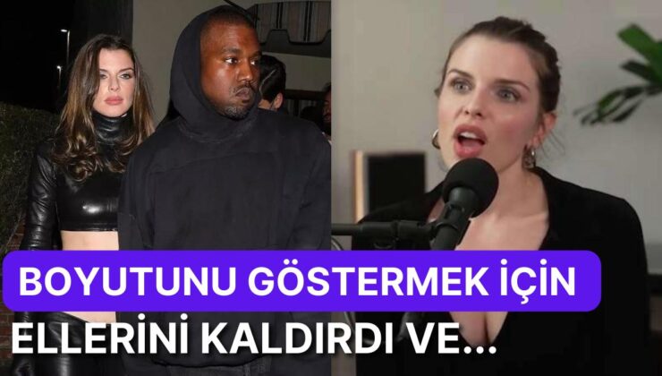 Julia Fox Röportaj Sırasında Eski Sevgilisi Kanye West’in Penis Boyu Hakkında Konuşarak Gündeme Oturdu!