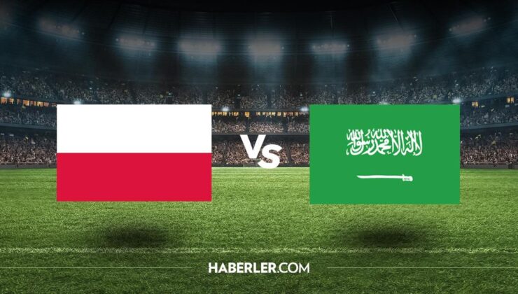 Polonya – Suudi Arabistan maçı ne zaman saat kaçta? Polonya – Suudi Arabistan maçı şifresiz izleniyor mu? Polonya – Suudi Arabistan maçı şifreli mi, ş
