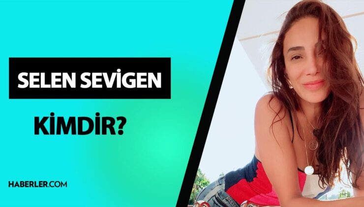 Selen Sevigen kimdir? Selen Sevigen hayatı ve biyografisi!