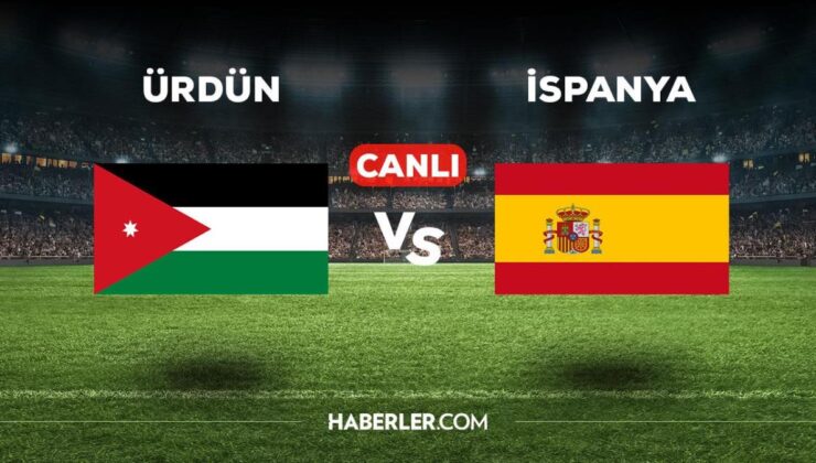 Ürdün – İspanya maçı CANLI izle! İspanya maçı canlı izle! Ürdün maçı canlı izle! Ürdün İspanya maçı canlı yayın!