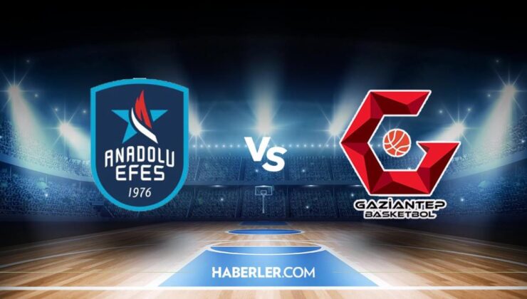 Anadolu Efes – Gaziantep Basket maçı ne zaman? Anadolu Efes – Gaziantep Basket maçı hangi kanalda, saat kaçta? şifreli mi?