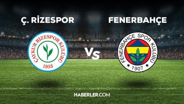 Fenerbahçe – Çaykur Rizespor maçı ne zaman, saat kaçta? Fenerbahçe- Çaykur Rizespor maçı hangi kanaldan yayınlanacak?