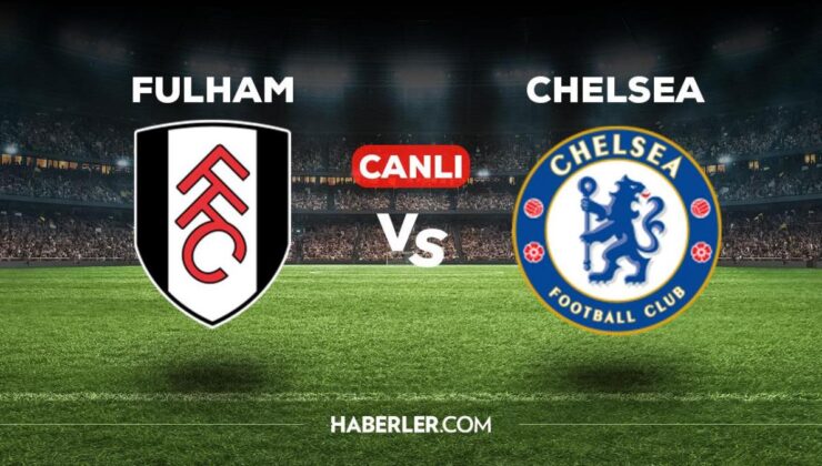 Fulham Chelsea maçı CANLI izle! Fulham Chelsea maçı canlı yayın izle! Fulham Chelsea nereden, nasıl izlenir? 12 Ocak Chelsea maçı canlı izle!