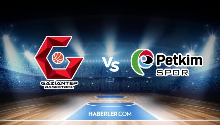 Gaziantep Basket – Petkimspor Basket maçı ne zaman? Gaziantep Basket – Petkimspor Basket maçı hangi kanalda, saat kaçta? şifreli mi?