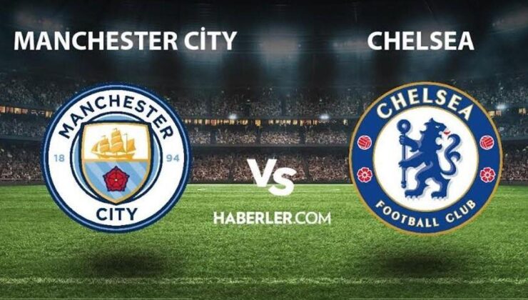 Manchester City – Chelsea canlı izle! 8 Ocak M. City – Chelsea maçı şifresiz linki var mı? Maç nereden izlenir?