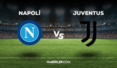 Napoli Juventus maçı ne zaman, saat kaçta, hangi kanalda? Napoli Juventus maçı saat kaçta başlayacak, nerede yayınlanacak?