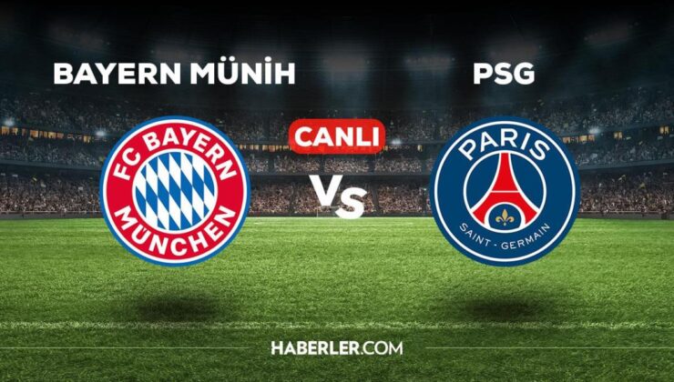 Bayern Münih PSG maçı CANLI izle! Bayern Münih PSG maçı canlı yayın izle! Bayern Münih PSG nereden, nasıl izlenir?
