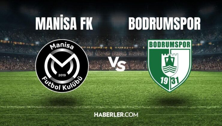 Manisa FK – Bodrumspor maçı ne zaman, saat kaçta? Manisa FK – Bodrumspor maçı CANLI izleme linki var mı? Manisa FK – Bodrumspor maçı hangi kanalda?