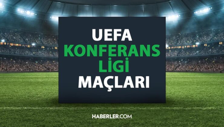 UEFA Konferans ligi maçları! Bugün hangi UEFA Konferans ligi maçları var? UEFA Konferans ligi maçları saat kaçta, hangi kanalda?