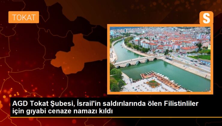 AGD Tokat Şubesi, İsrail’in akınlarında ölen Filistinliler için gıyabi cenaze namazı kıldı