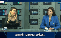 DEPREMİN TOPLUMSAL ETKİLERİ… DOÇ. DR. AHU ÖZMEN AKALIN ANLATIYOR…