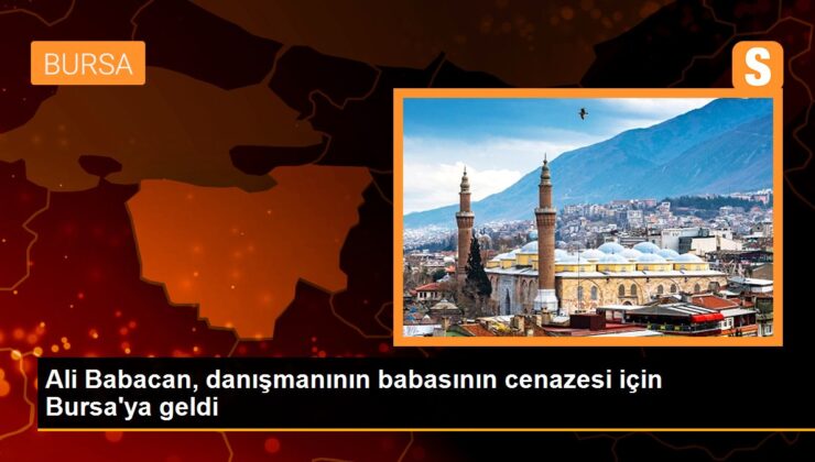 Ali Babacan, danışmanının babasının cenazesi için Bursa’ya geldi