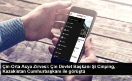 Çin-Orta Asya Doruğu: Çin Devlet Lideri Şi Cinping, Kazakistan Cumhurbaşkanı ile görüştü