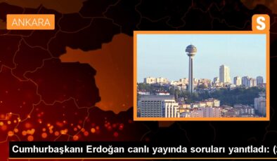 Cumhurbaşkanı Erdoğan canlı yayında soruları yanıtladı: (2)