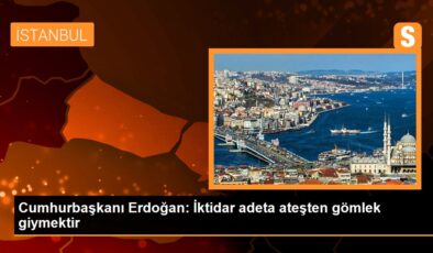 Cumhurbaşkanı Erdoğan: İktidar adeta ateşten gömlek giymektir