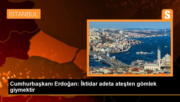 Cumhurbaşkanı Erdoğan: İktidar adeta ateşten gömlek giymektir