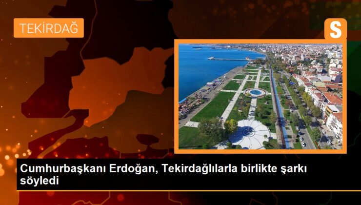 Cumhurbaşkanı Erdoğan Tekirdağ mitinginde Cengiz Kurtoğlu müziği söyledi
