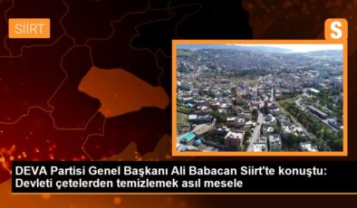 DEVA Partisi Genel Lideri Ali Babacan: ‘Asıl sorun devleti çetelerden, mafya kalıntılarından temizlemektir’