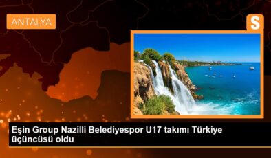 Eşin Group Nazilli Belediyespor U17 Grubu Türkiye Üçüncüsü Oldu