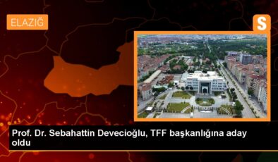Fırat Üniversitesi Öğretim Üyesi Sebahattin Devecioğlu TFF Başkanlığına Aday Oldu