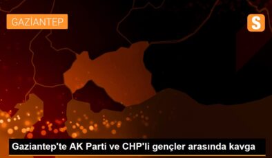 Gaziantep’te AK Parti ve CHP’li gençler ortasında hengame