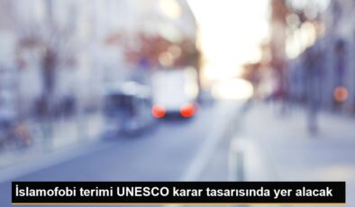 İslamofobi terimi UNESCO karar tasarısında yer alacak