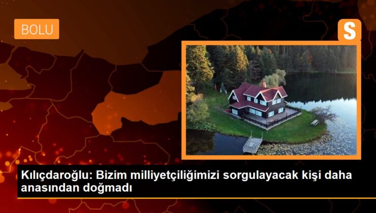 Kılıçdaroğlu: Bizim milliyetçiliğimizi sorgulayacak kişi daha anasından doğmadı