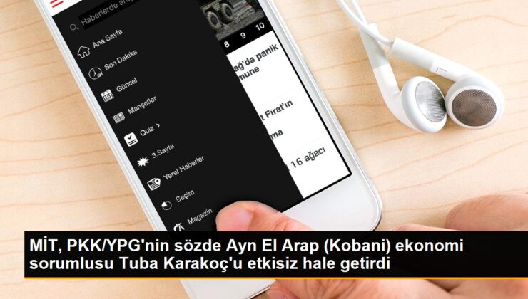 MİT, PKK/YPG’nin kelamda Ayn El Arap (Kobani) iktisat sorumlusu Tuba Karakoç’u etkisiz hale getirdi