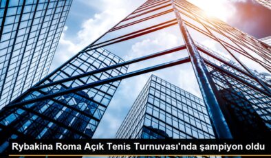 Rybakina Roma Açık Tenis Turnuvası’nda şampiyon oldu