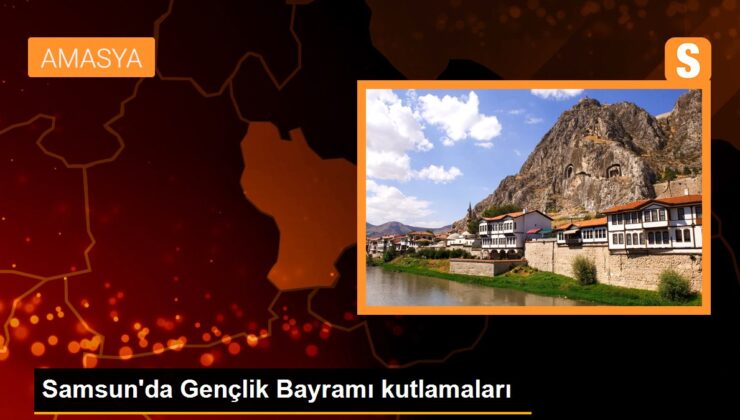 Samsun’da Gençlik Bayramı kutlamaları