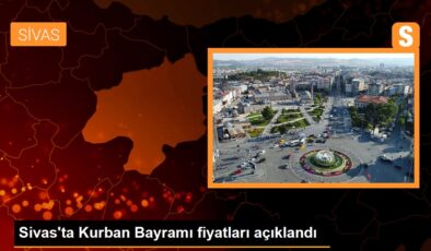 Sivas’ta Kurban Bayramı fiyatları açıklandı