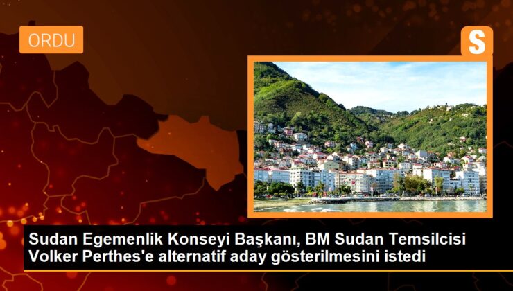 Sudan Egemenlik Kurulu Lideri, BM Sudan Temsilcisi Volker Perthes’e alternatif aday gösterilmesini istedi