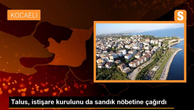 Talus, istişare heyetini da sandık nöbetine çağırdı