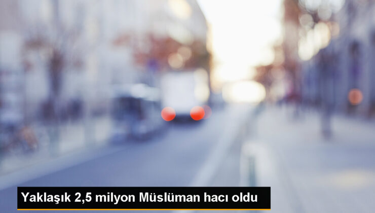 2,5 Milyon Müslüman Hacı Oldu