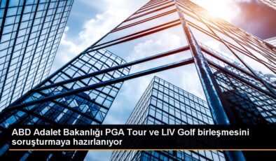 ABD Adalet Bakanlığı, PGA Tour ve Suudi Arabistan’ın LIV Golf birleşmesini antitröst kanunları açısından inceleyecek