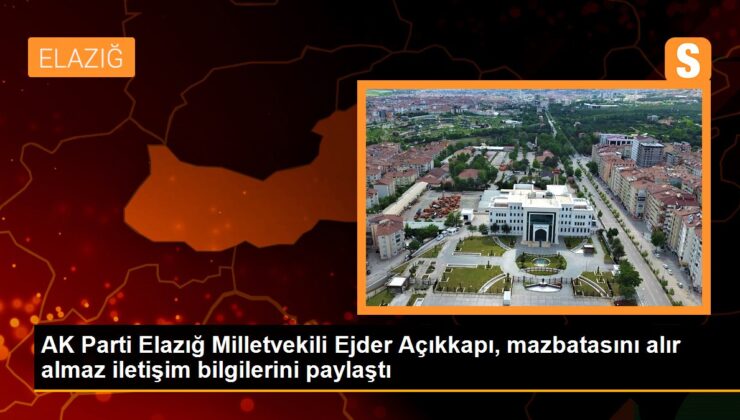 AK Parti Elazığ Milletvekili Ejder Açıkkapı, mazbatasını alır almaz irtibat bilgilerini paylaştı