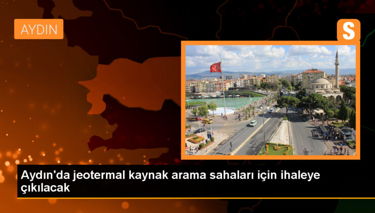 Aydın’da Jeotermal Kaynak Arazi Ruhsatları İçin İhale Yapılacak