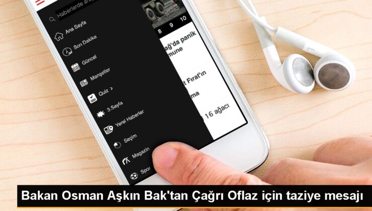 Bakan Osman Aşkın Bak’tan Davet Oflaz için taziye bildirisi