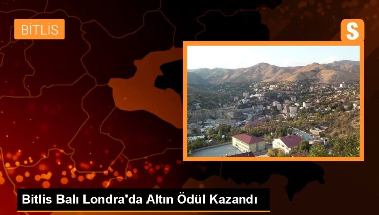 Bitlis Balı Londra’da Altın Bal Mükafatı Aldı