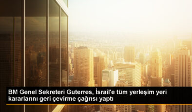 BM Genel Sekreteri Guterres, İsrail’in yeni yerleşim yeri kararına derin telaş duyduğunu belirtti