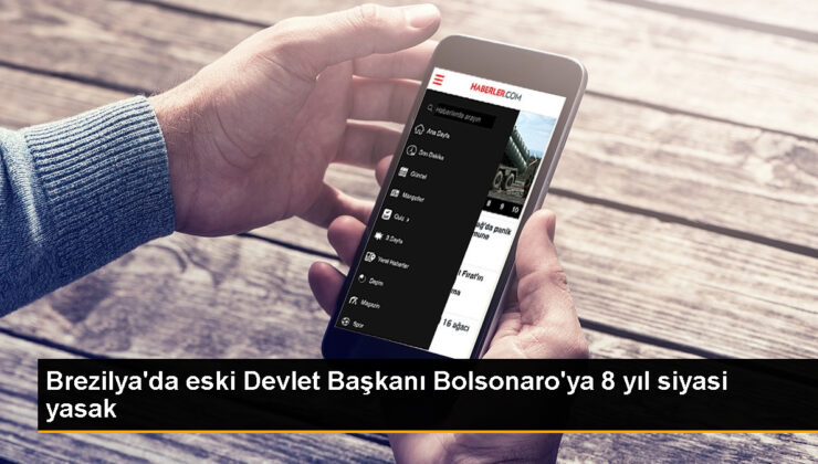 Brezilya’da eski Devlet Lideri Bolsonaro’ya 8 yıl siyasi yasak