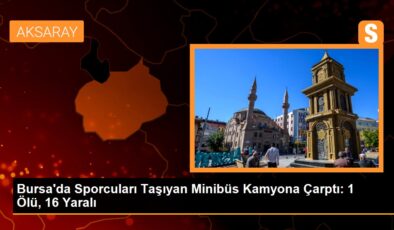 Bursa’da Atletleri Taşıyan Minibüs Kamyona Çarptı: 1 Meyyit, 16 Yaralı